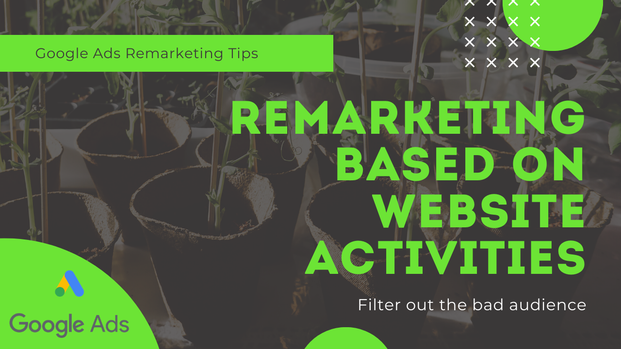 Create remarketing audience in Google Ads based on the user activity