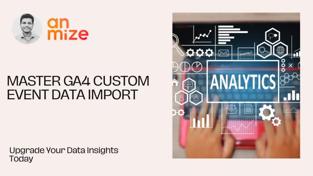 GA4 custom event data import