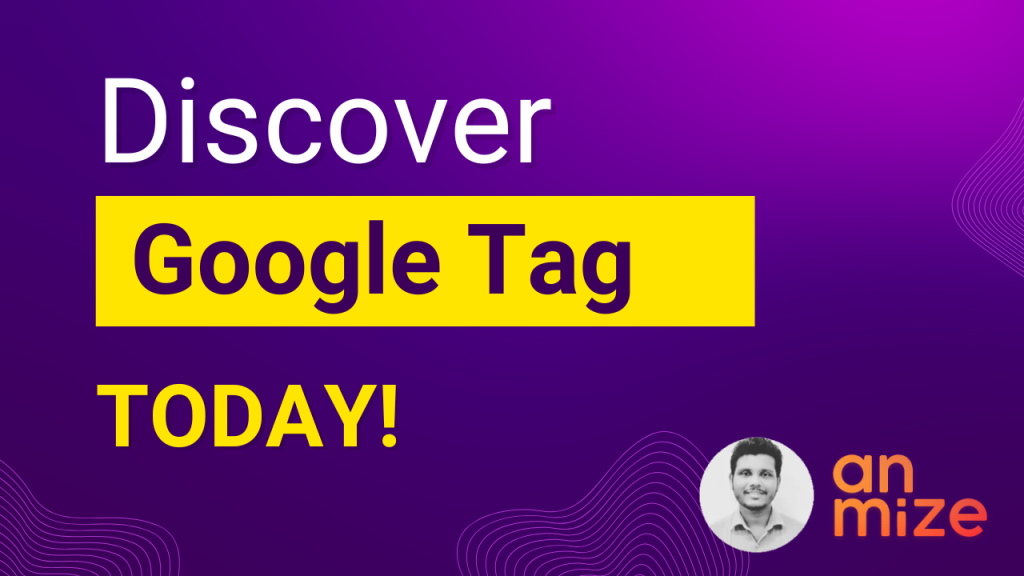 All about Google Tag